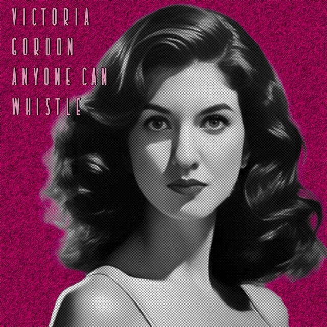 Listen to "Anyone Can Whistle"